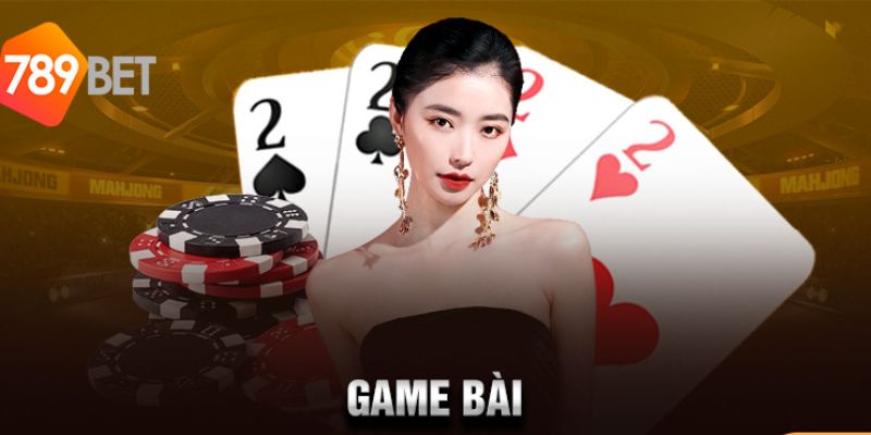 Khám phá những game bài hấp dẫn từ nhà cái 789BET